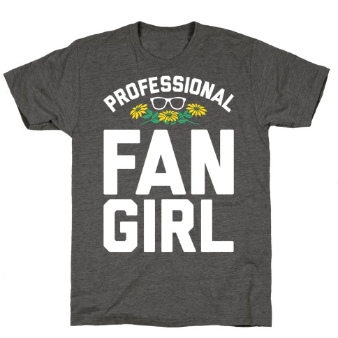 Professional Fangirl T-Shirt