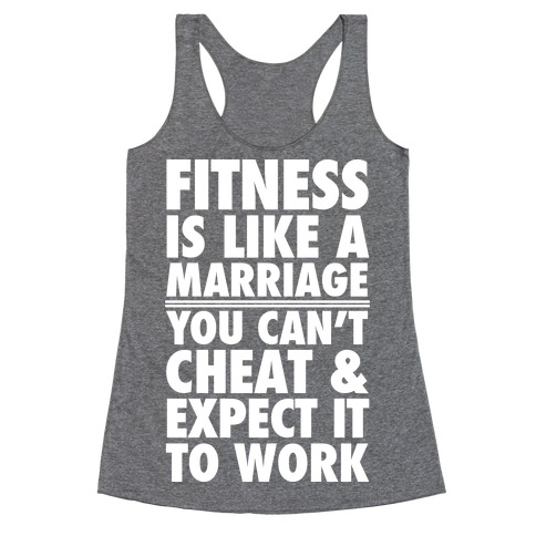 Fitness Is Like Marriage Racerback Tank Top