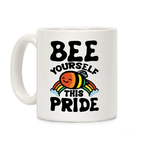 Bee Yourself This Pride White Print Coffee Mug