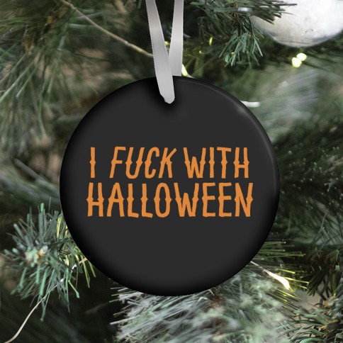 I F*** With Halloween Ornament
