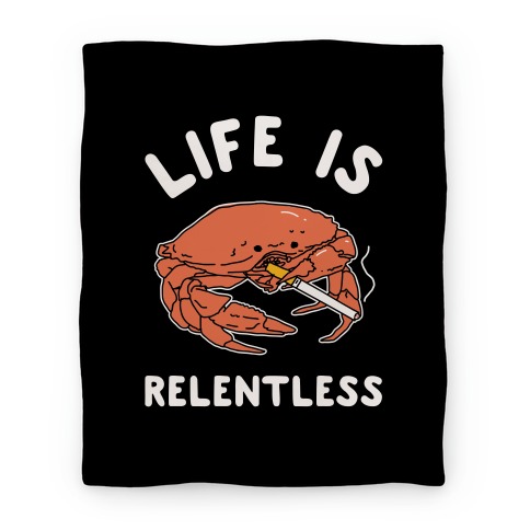 Life is Relentless Blanket