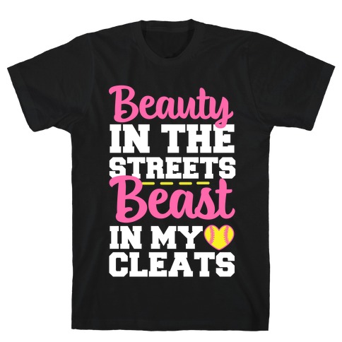 Beauty in the Streets Beast In My Cleats T-Shirt