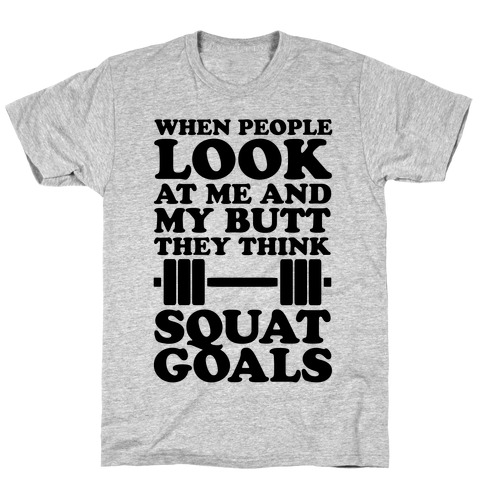 Squat Goals T-Shirt
