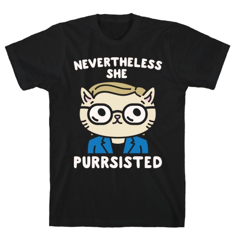 Nevertheless She Purrsisted White Print T-Shirt