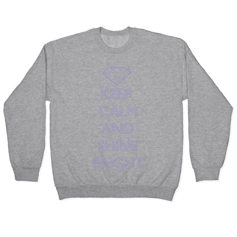 Keep Calm and Shine Bright (Purple) Pullover