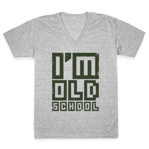 I'm Old School V-Neck Tee Shirt