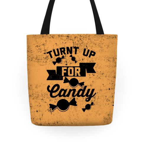 Turnt Up For Candy Tote