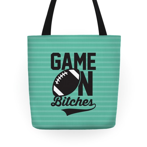 Game On Bitches Football Tote