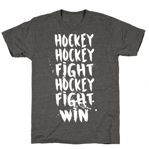 Hockey Hockey Fight Hockey Fight Win T-Shirt | LookHUMAN