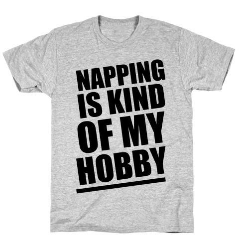 Napping Is Kind of My Hobby T-Shirt