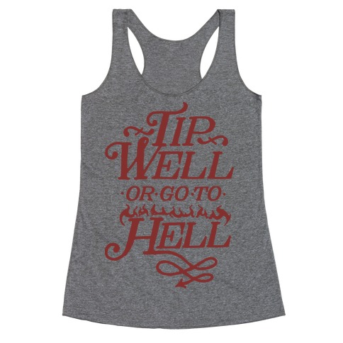 Tip Well or Go to Hell Racerback Tank Top