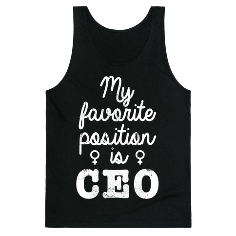 My Favorite Position is CEO Tank Top