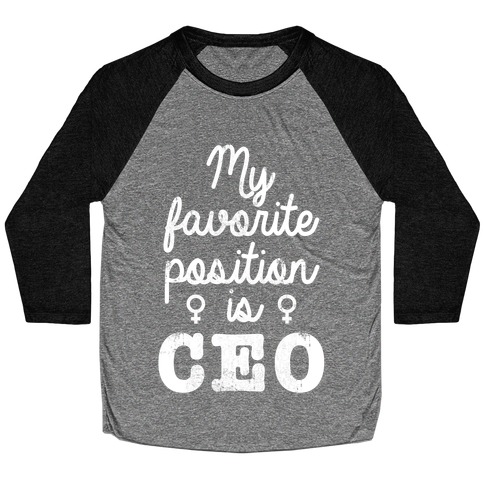 My Favorite Position is CEO Baseball Tee