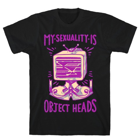 My Sexuality is Object Heads T-Shirt