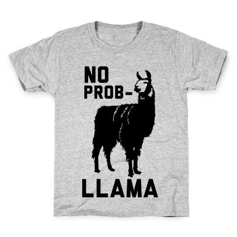 No Prob-llama Kids T-Shirt