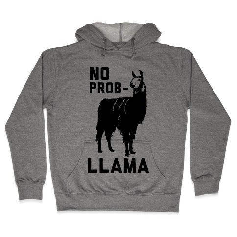 No Prob-llama Hooded Sweatshirt