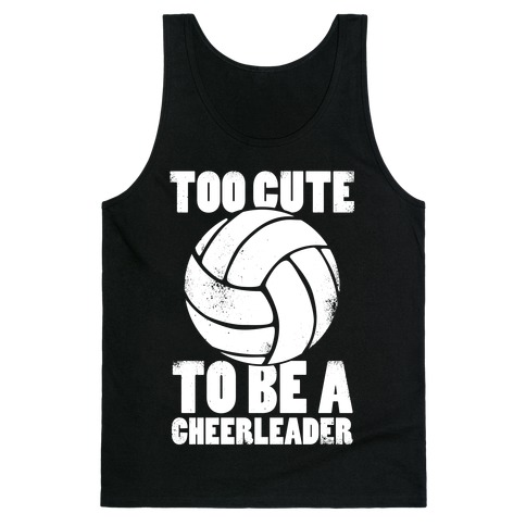 Too Cute To Be a Cheerleader (White Ink) Tank Top
