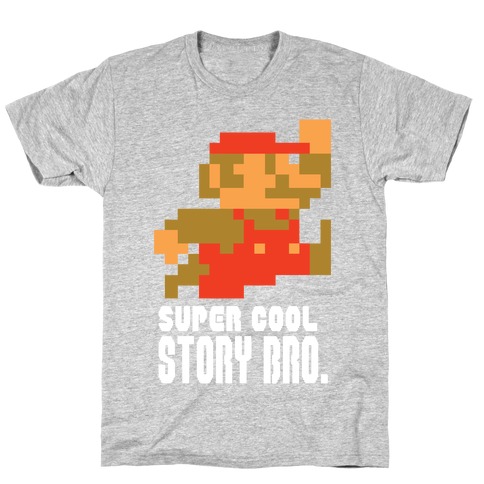 Super Cool Story Bro. T-Shirt