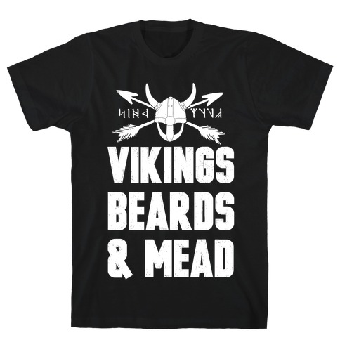 Vikings, Beards, & Mead T-Shirt