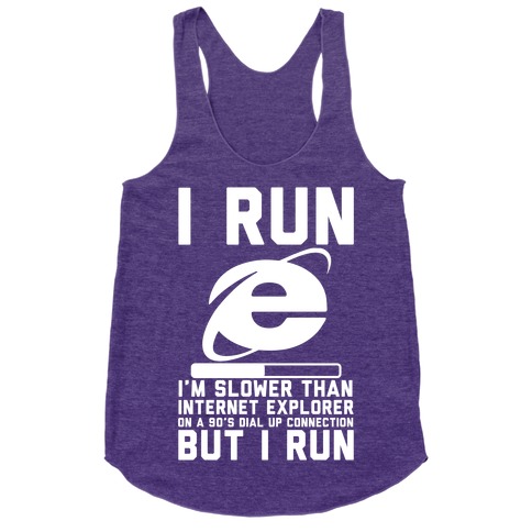 i run slower than internet explorer