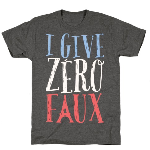 I Give Zero Faux T-Shirt