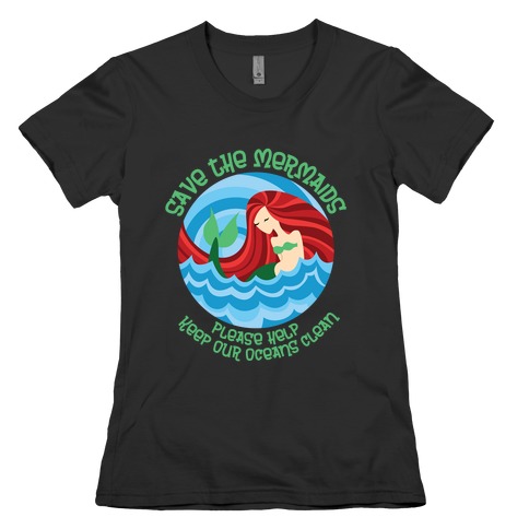 Save The Mermaids Womens T-Shirt