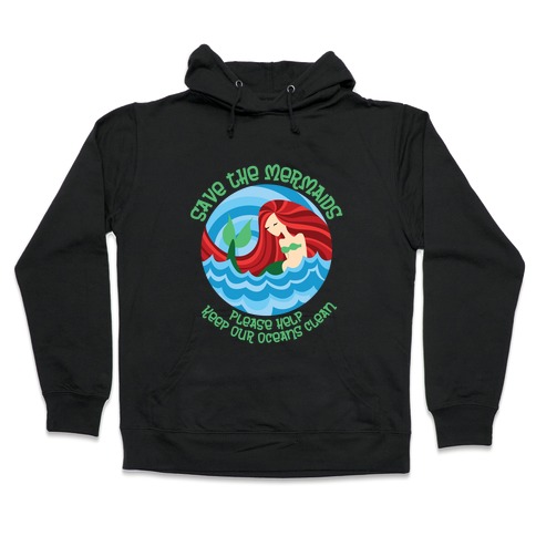 Save The Mermaids Hooded Sweatshirt