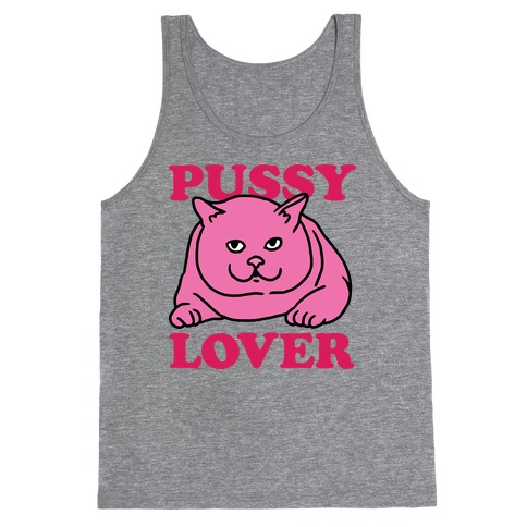 Pussy Lover Tank Top