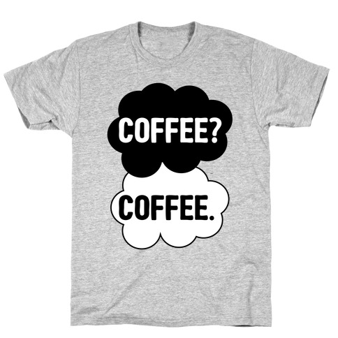 The Fault In Our Coffee T-Shirt