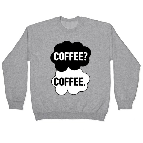 The Fault In Our Coffee Pullover