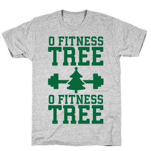 O Fitness Tree, O Fitness Tree T-Shirt