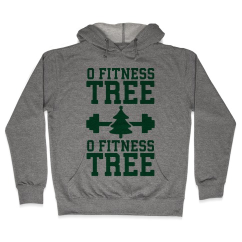 O Fitness Tree, O Fitness Tree Hooded Sweatshirt