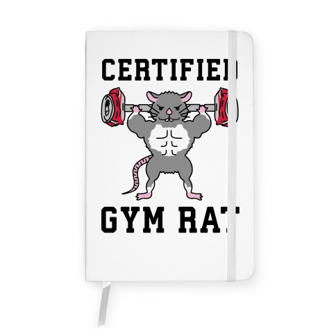 Certified Gym Rat Notebook