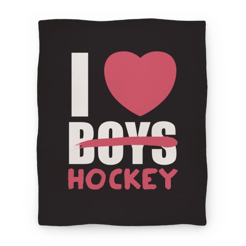I Love Hockey More Than Boys Blanket Blanket