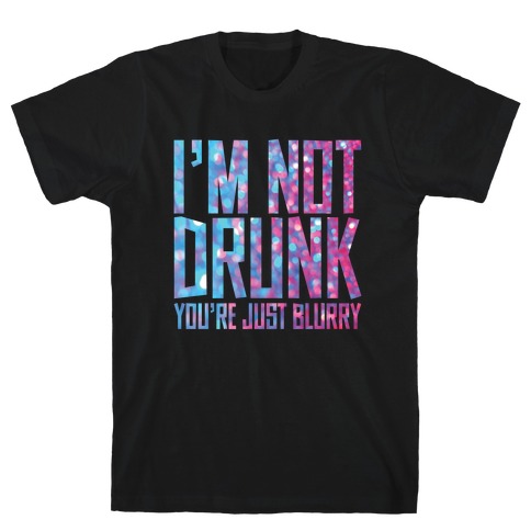 Drunk T-Shirt