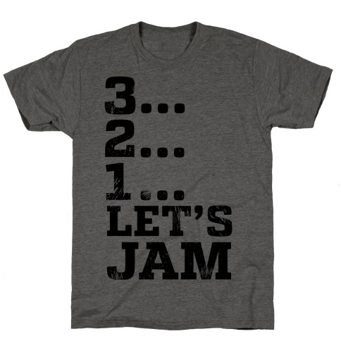 3 2 1 Let's Jam! T-Shirt