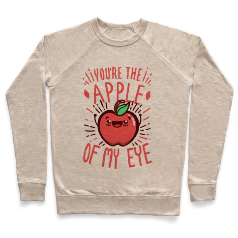 You're the Apple of My Eye Pullover