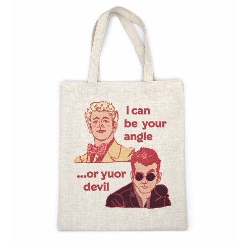 I Can Be Your Angle... Or Yuor Devil  Casual Tote