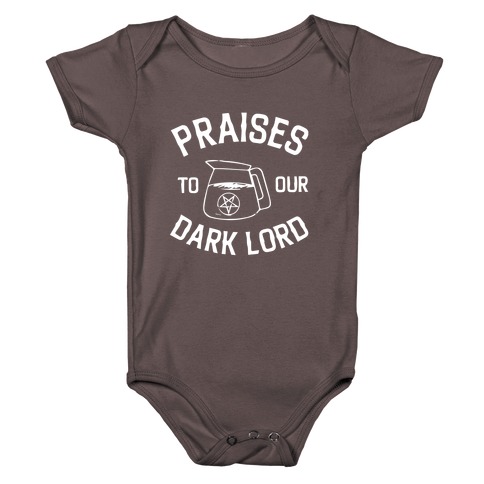 Praises To Our Dark Lord  Baby One-Piece