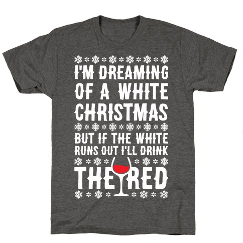 I'm Dreaming Of A White Wine Christmas T-Shirt