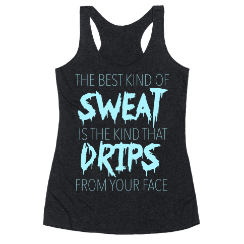 The Best Sweat - Racerback Tank Tops - HUMAN