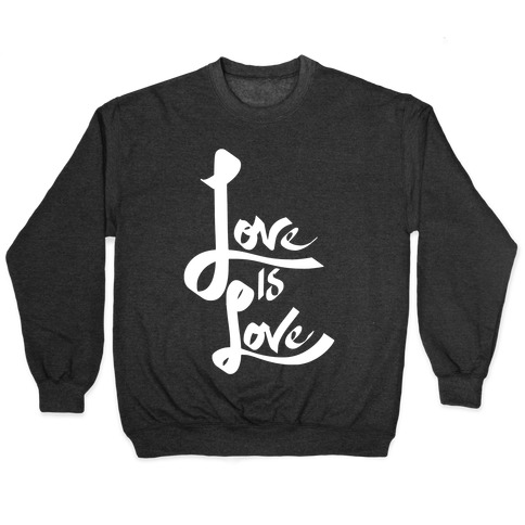 Love Is Love Pullover