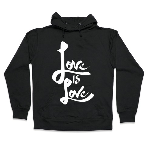 Love Is Love Hooded Sweatshirt