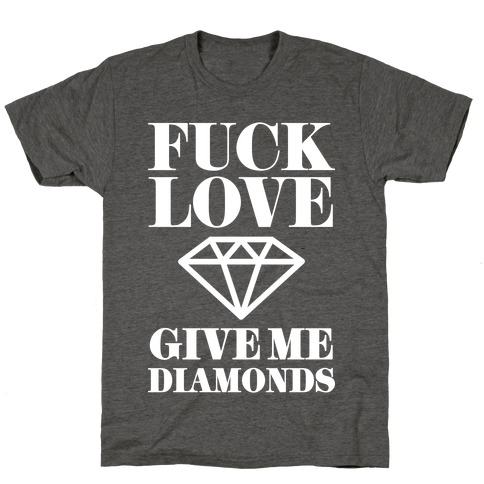Give Me Diamonds T-Shirt