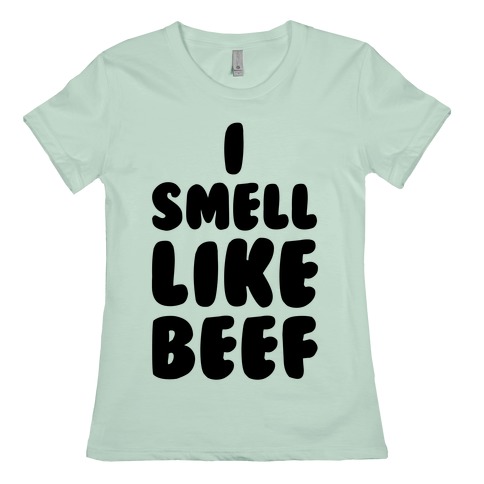 I Smell Like Beef T-shirts 