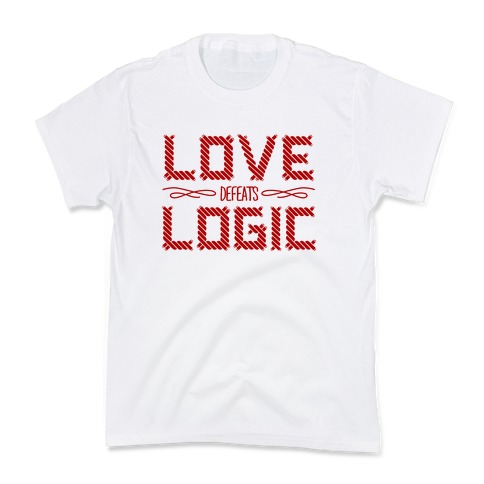 Love Defeats Logic Kids T-Shirt