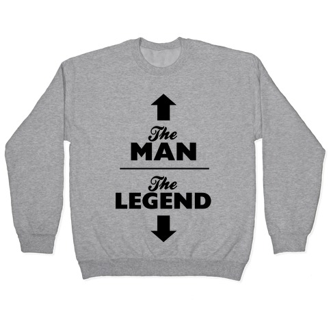 The Man, The Legend Pullover