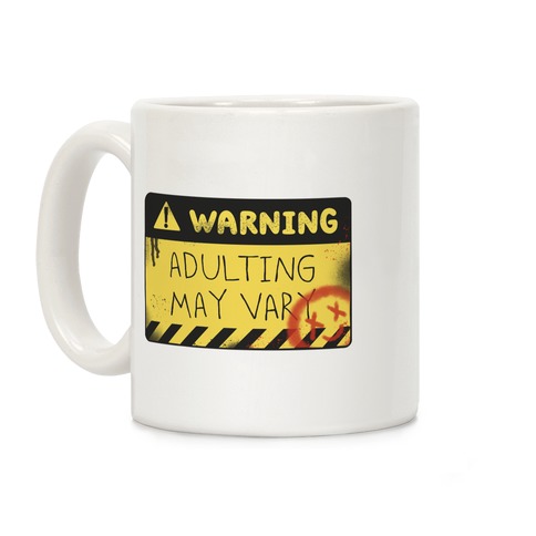 Warning Adulting May Vary Coffee Mug