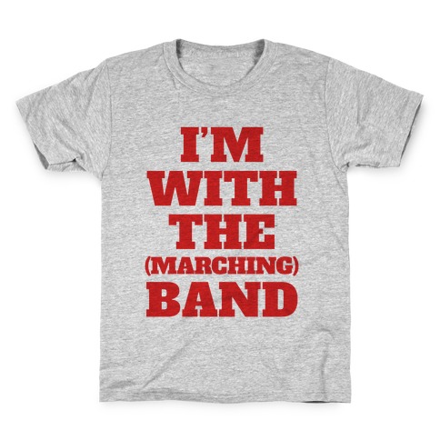 I'm With the (Marching) Band Kids T-Shirt