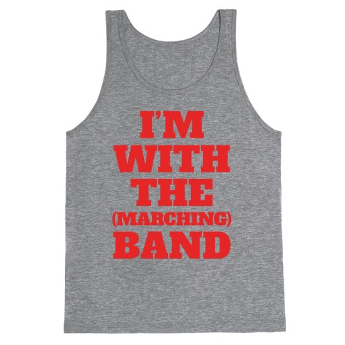 I'm With the (Marching) Band Tank Top